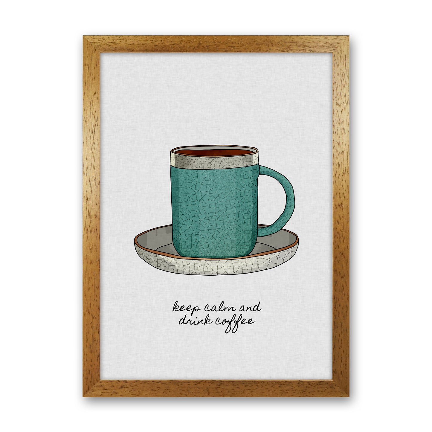 Keep Calm & Drink Coffee Quote Art Print by Orara Studio Oak Grain