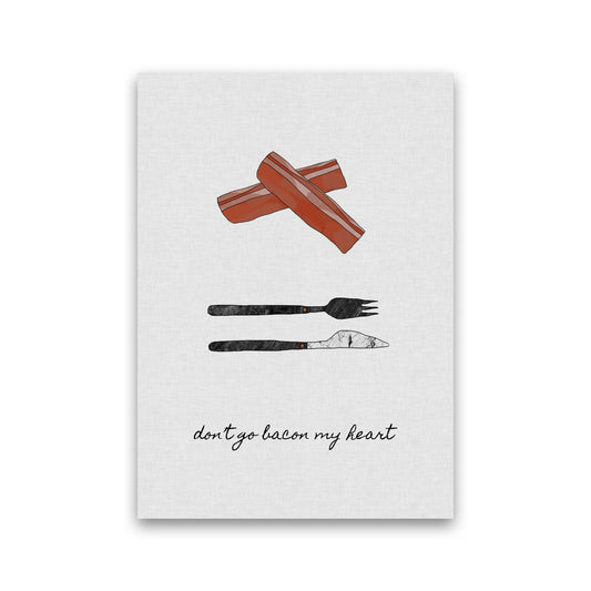 Don&#39;t Go Bacon My Heart Print By Orara Studio, Framed Kitchen Wall Art Print Only