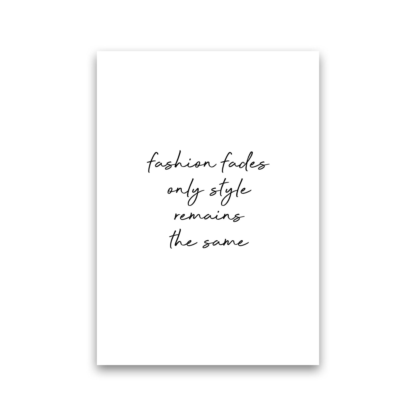 Fashion Fades Quote Print By Orara Studio Print Only