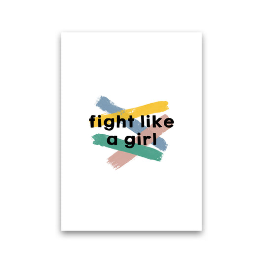 Fight Like A Girl Print By Orara Studio Print Only