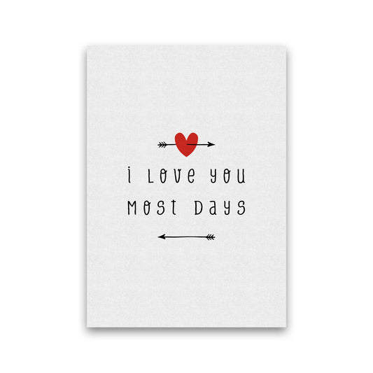 I Love You Most Days Print By Orara Studio Print Only