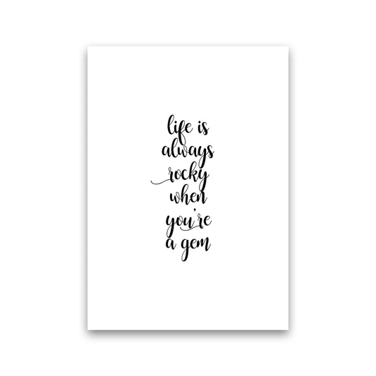 Life Is Always Rocky Inspirational Quote Print By Orara Studio Print Only