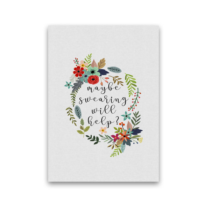 Maybe Swearing Will Help Print By Orara Studio Print Only