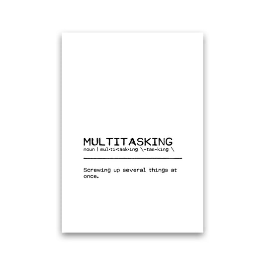 Multitasking Screwing Up Definition Quote Print By Orara Studio Print Only
