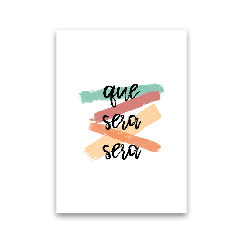 Que Sera Sera Print By Orara Studio Print Only