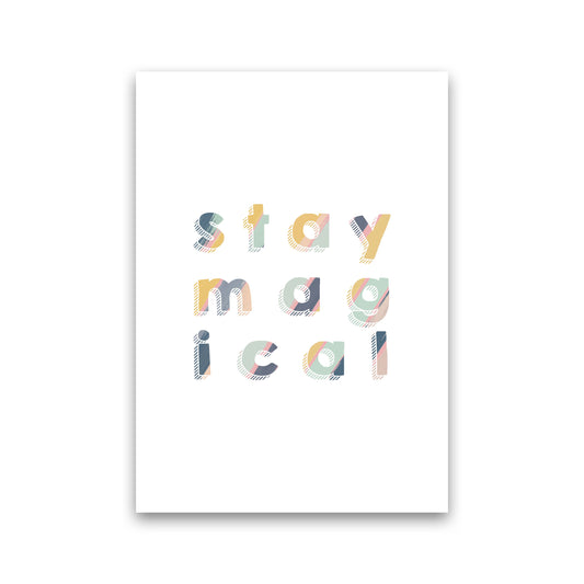 Stay Magical Print By Orara Studio, Framed Childrens Nursey Wall Art Poster Print Only