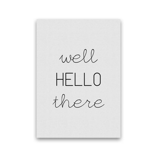 Well Hello There Print By Orara Studio Print Only