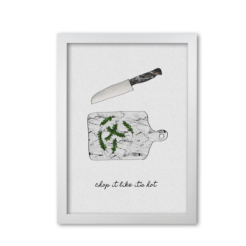 Chop It Kitchen Quote Print By Orara Studio, Framed Kitchen Wall Art White Grain