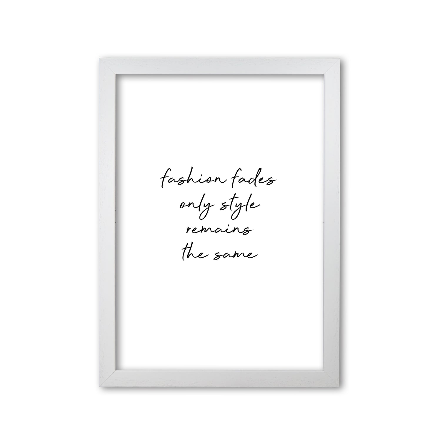 Fashion Fades Quote Print By Orara Studio White Grain