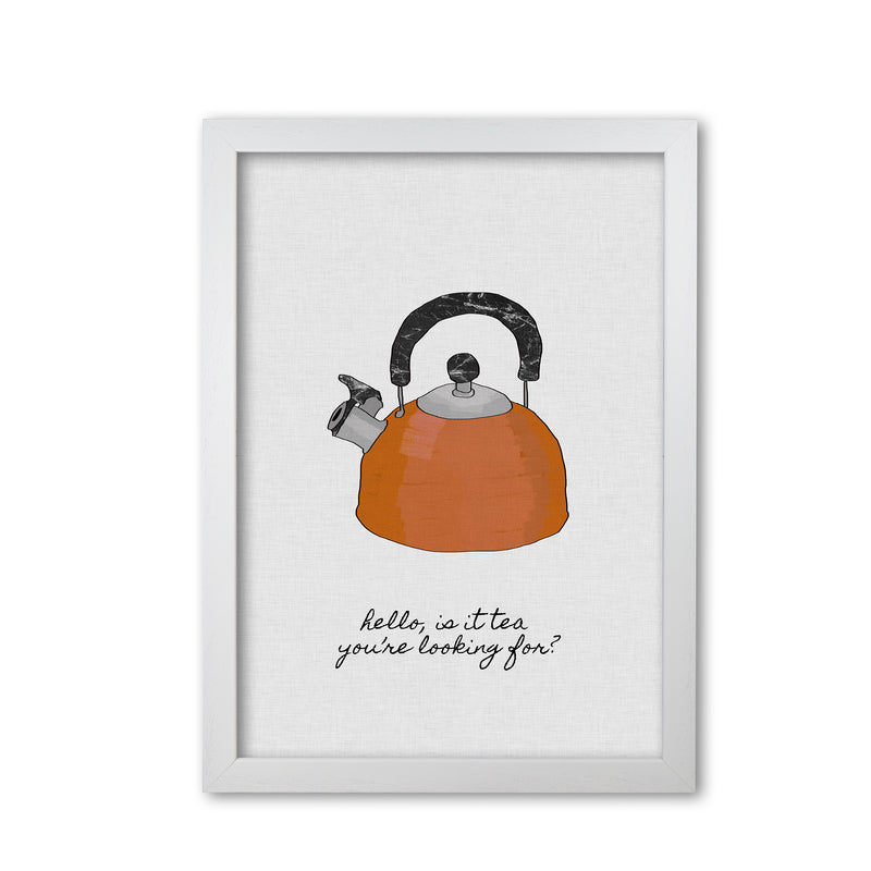 Hello Is It Tea Print By Orara Studio, Framed Kitchen Wall Art White Grain