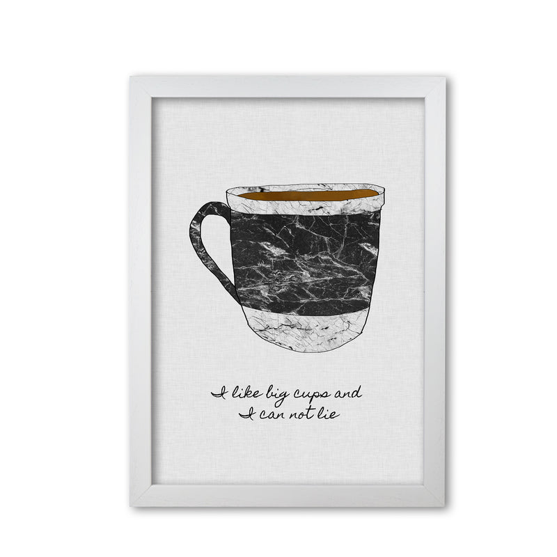 I Like Big Cups Print By Orara Studio, Framed Kitchen Wall Art White Grain