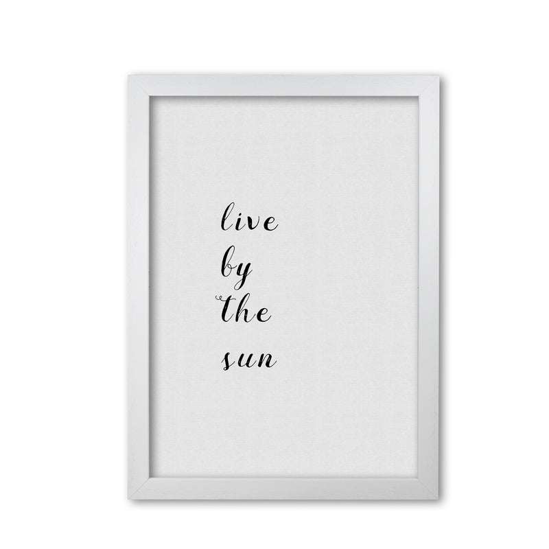 Live By The Sun Print By Orara Studio White Grain