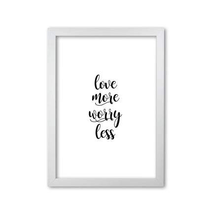 Love More Worry Less Typography Print By Orara Studio White Grain