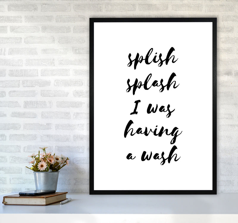 Splish Splash I Was Having A Wash, Bathroom Modern Print, Framed Wall Art A1 White Frame