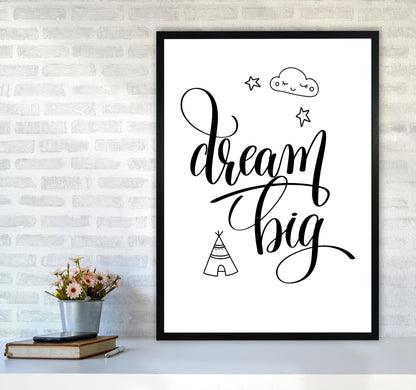 Dream Big Black Framed Nursey Wall Art Print A1 White Frame