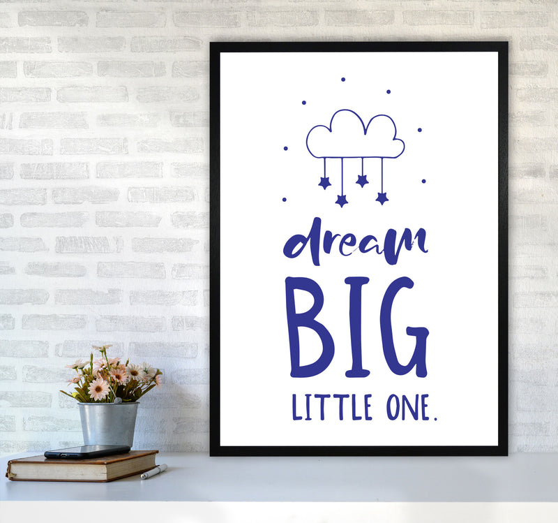 Dream Big Little One Navy Framed Nursey Wall Art Print A1 White Frame