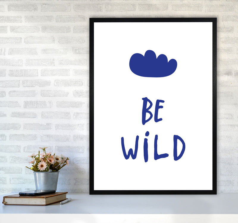 Be Wild Navy Framed Typography Wall Art Print A1 White Frame