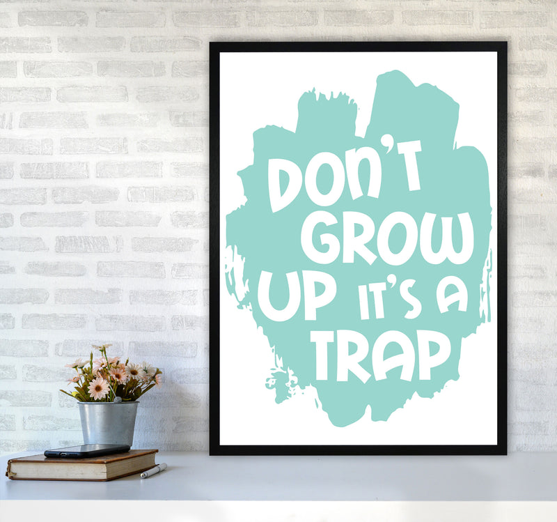 Don&#39;t Grow Up It&#39;s A Trap Mint Framed Typography Wall Art Print
