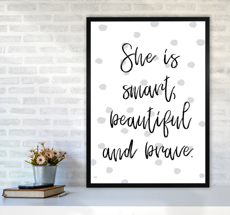 She Is Smart Beautiful And Brave Grey Polka Modern Print A1 White Frame