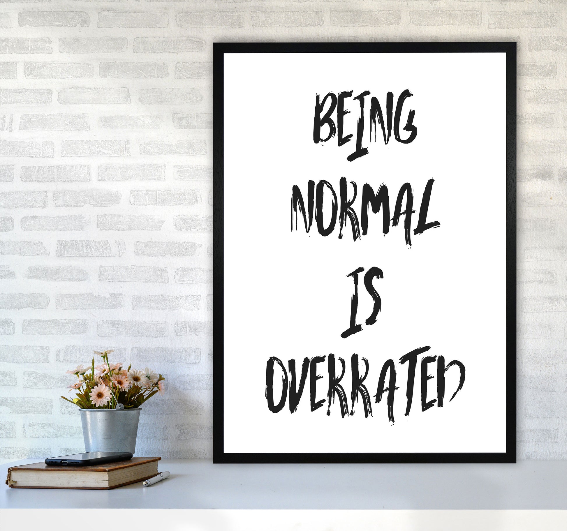 Being Normal Is Overrated Framed Typography Wall Art Print A1 White Frame