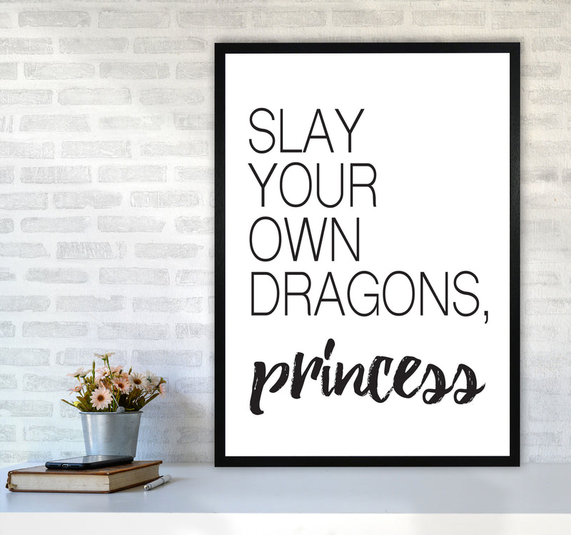 Slay Your Own Dragons Framed Typography Wall Art Print A1 White Frame