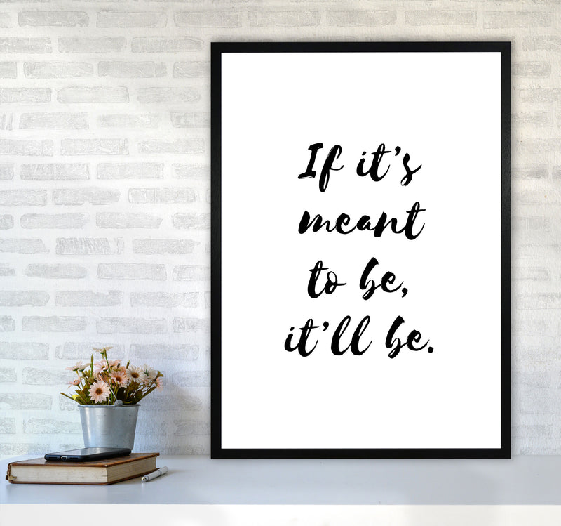If It&#39;s Meant To Be, It&#39;ll Be Framed Typography Wall Art Print