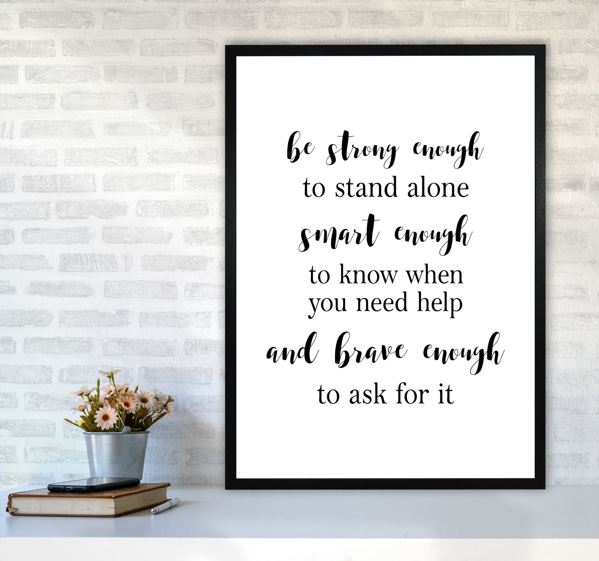 Strong Enough, Smart Enough, Brave Enough Modern Print A1 White Frame
