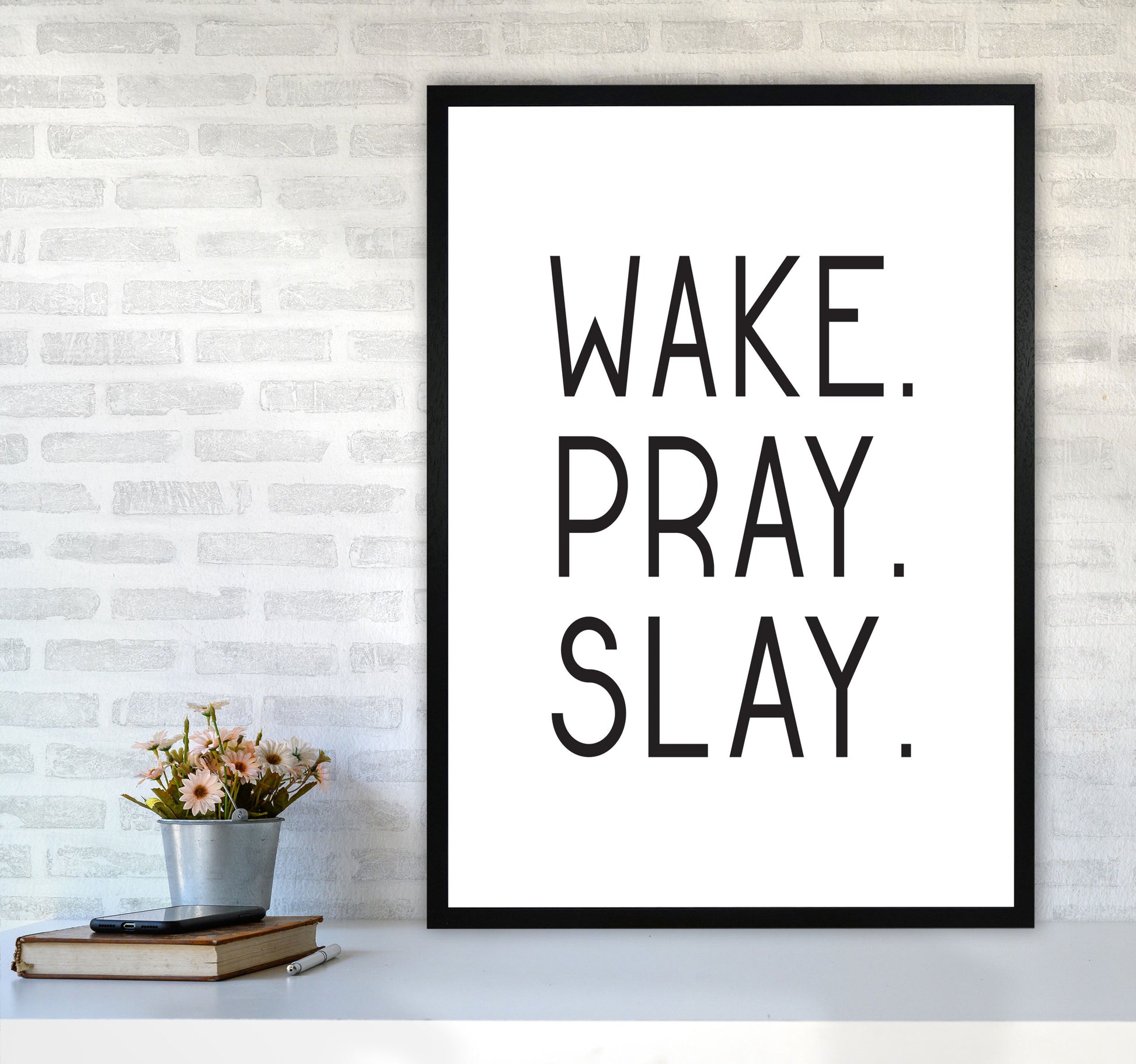 Wake Pray Slay Modern Print A1 White Frame