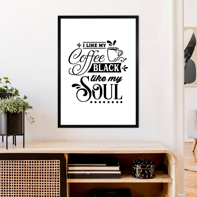 Coffee Black Like My Soul  Art Print by Pixy Paper A1 White Frame