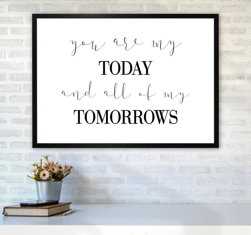 You Are My Today  Art Print by Pixy Paper A1 White Frame