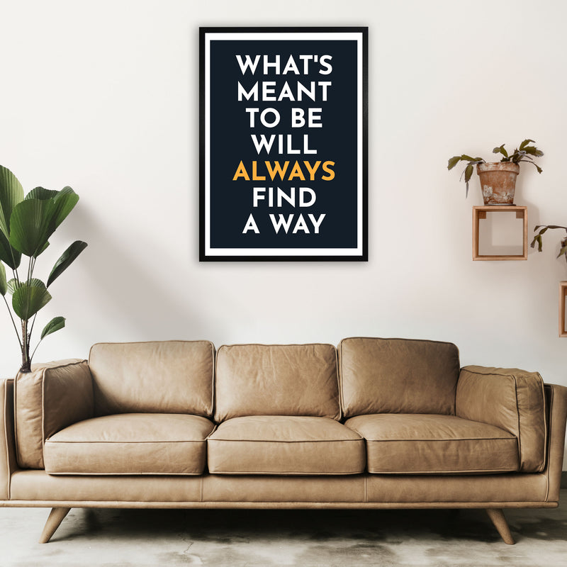 What's Meant To Be Art Print by Pixy Paper A1 White Frame