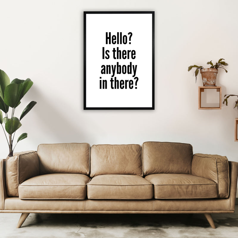 Hello Is Anybody In There Art Print by Pixy Paper A1 White Frame