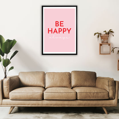 Be Happy Pink Art Print by Pixy Paper A1 White Frame