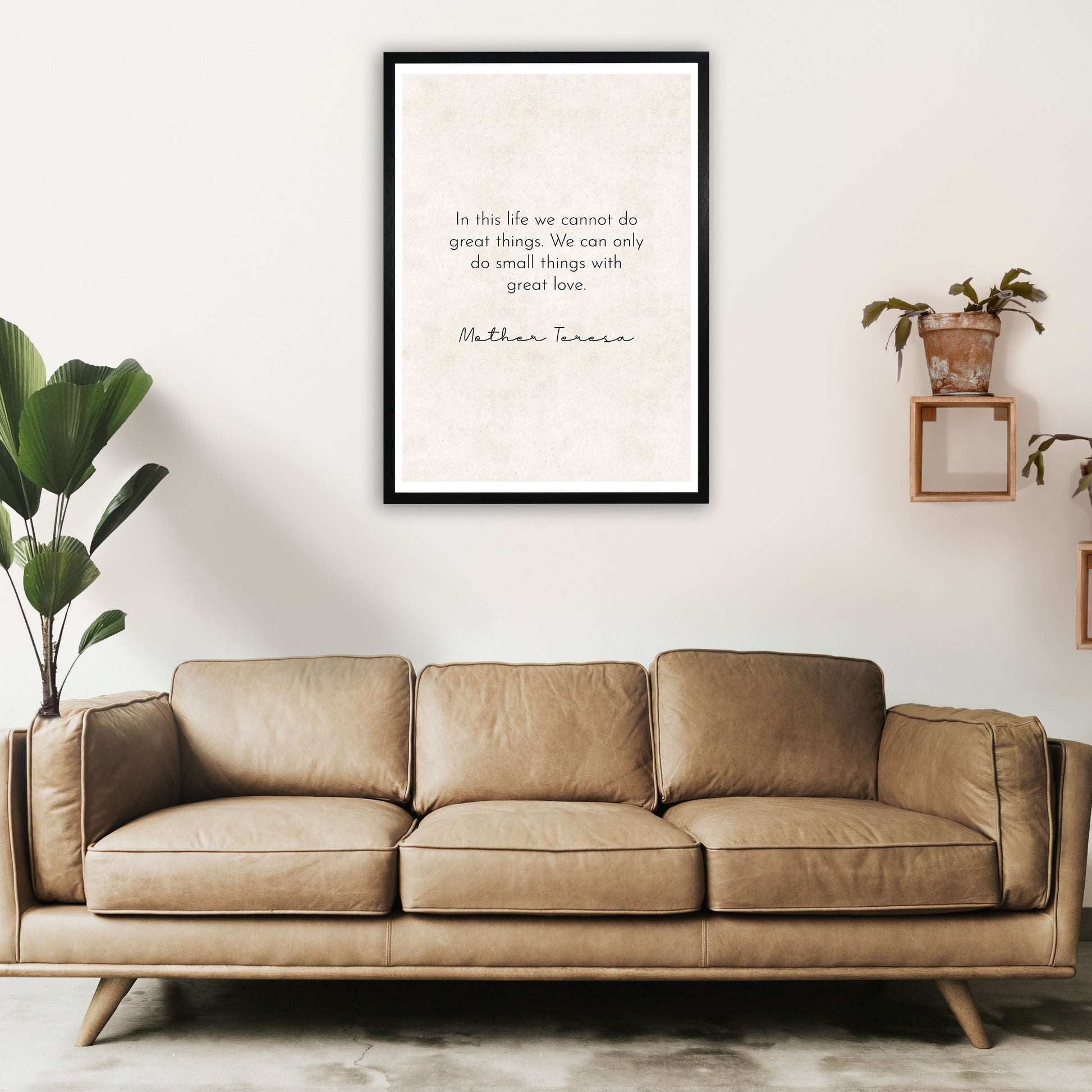 Do Small Things With Great Love -Mother Teresa Art Print by Pixy Paper A1 White Frame