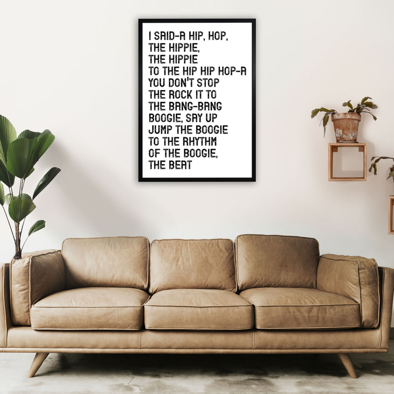 I Said A Hip Hop Art Print by Pixy Paper A1 White Frame