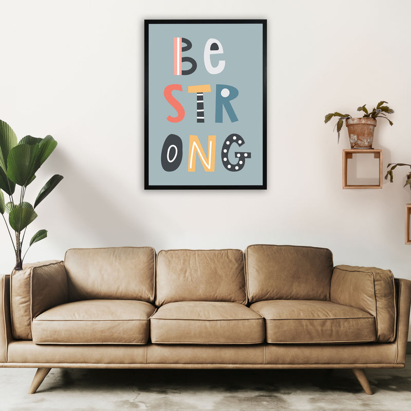 Be strong Neutral kids Art Print by Pixy Paper A1 White Frame