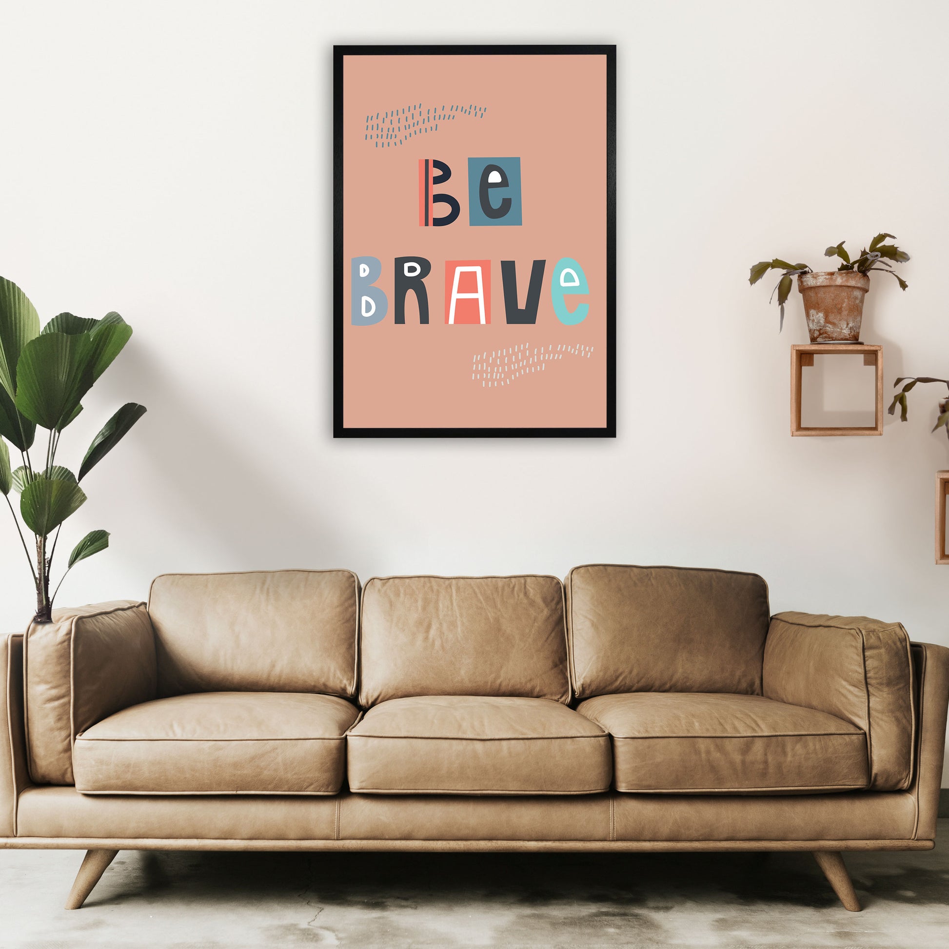 Be brave Neutral kids Art Print by Pixy Paper A1 White Frame