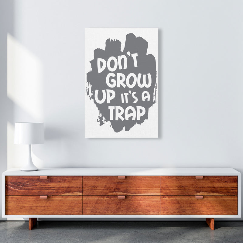 Don&#39;t Grow Up It&#39;s A Trap Grey Framed Typography Wall Art Print