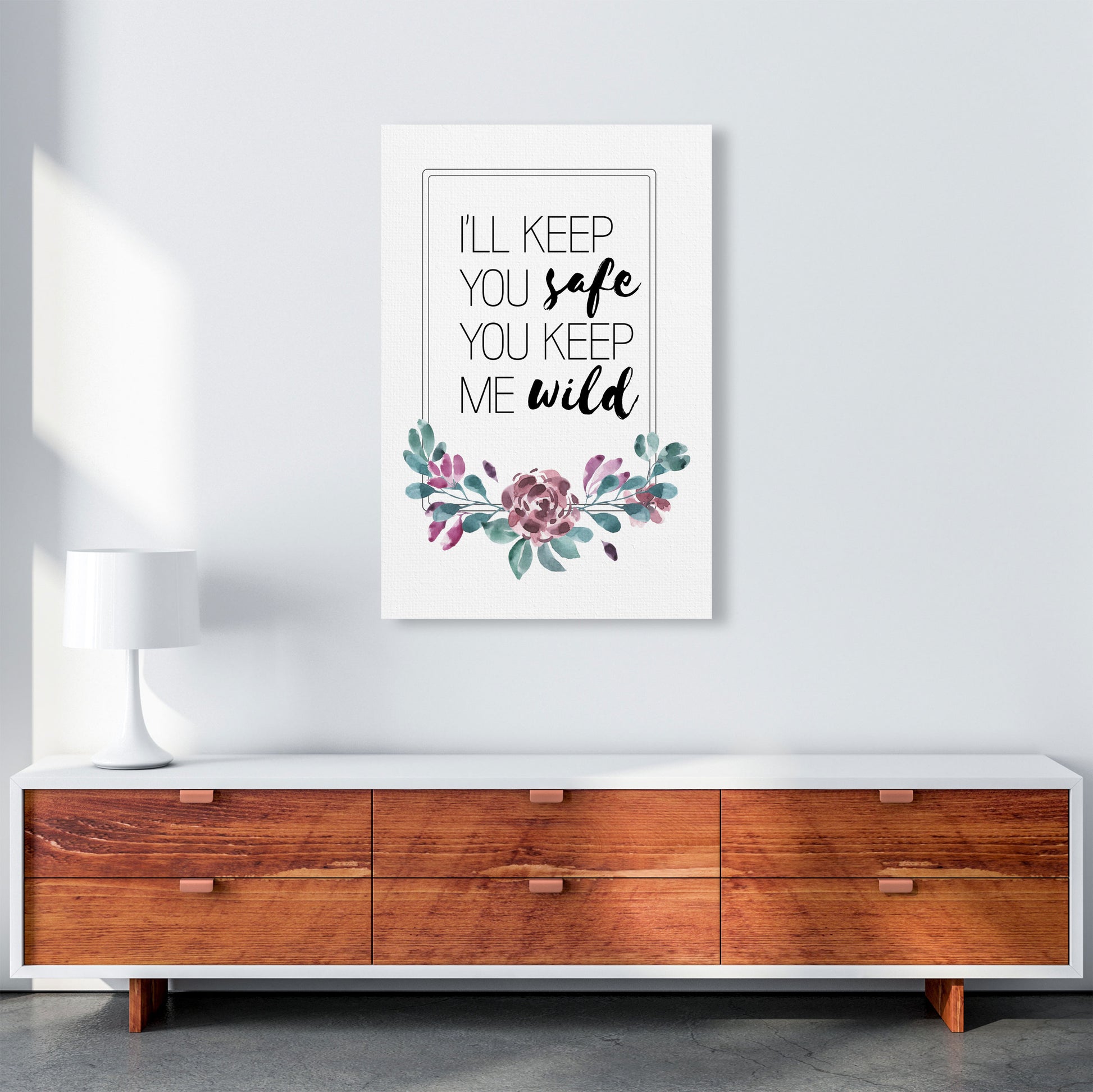 I&#39;ll Keep You Safe You Keep Me Wild Purple Floral, Typography Wall Art Print A1 Canvas