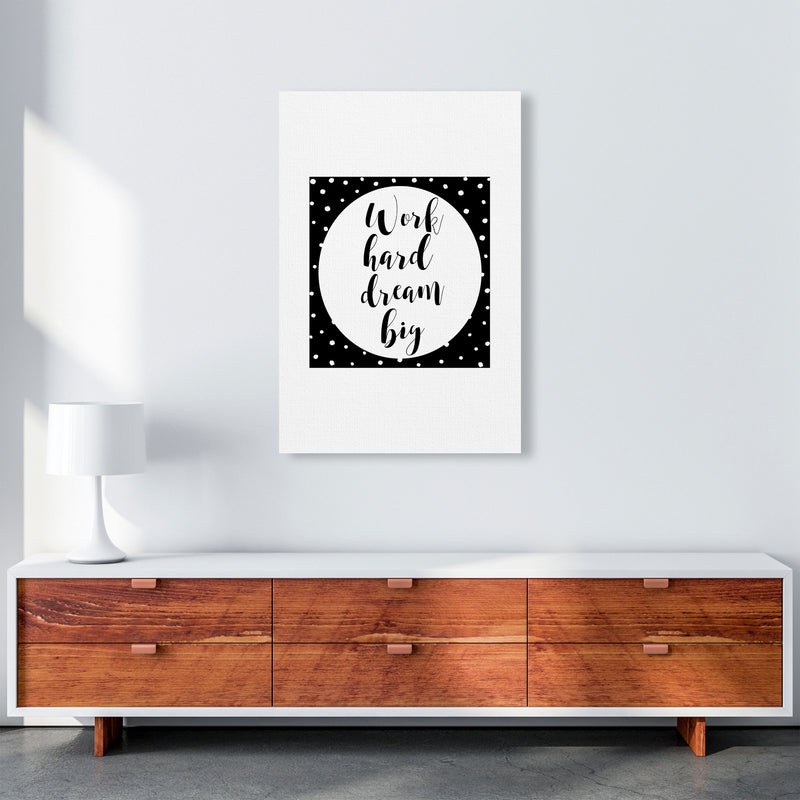 Work Hard Dream Big Modern Print A1 Canvas
