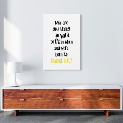 Born To Stand Out Framed Typography Wall Art Print A1 Canvas