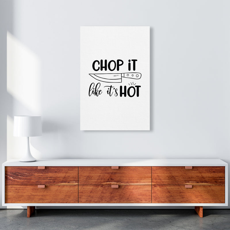 Chop It Like It'S Hot  Art Print by Pixy Paper A1 Canvas