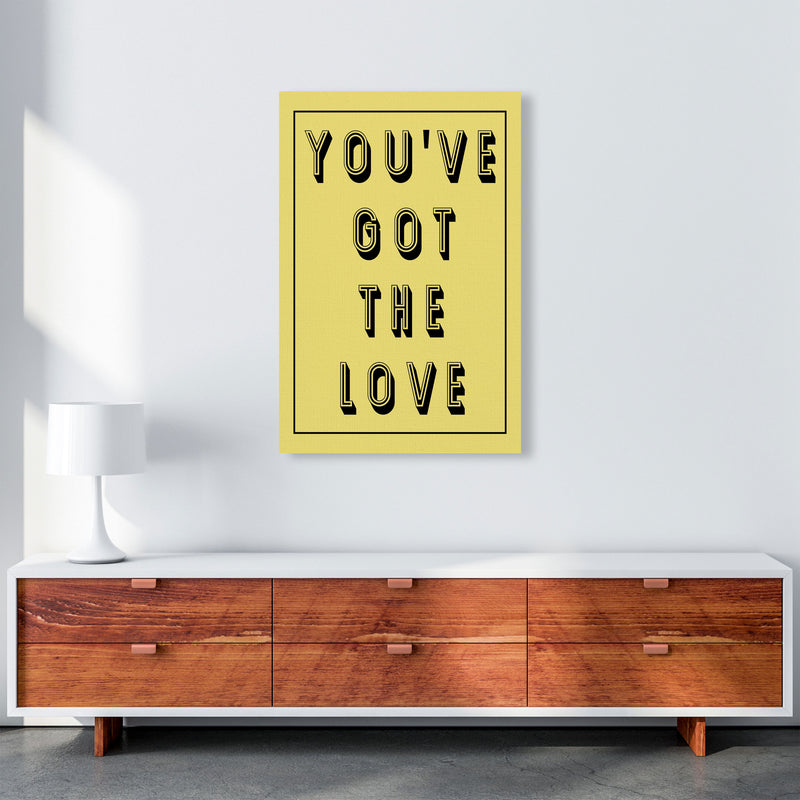 You've Got The Love Art Print by Pixy Paper A1 Canvas