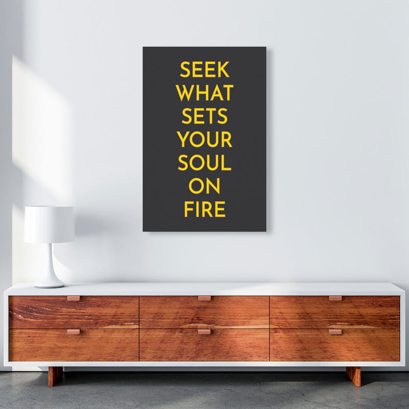 Seek What Sets Your Soul On Fire Neon Art Print by Pixy Paper A1 Canvas