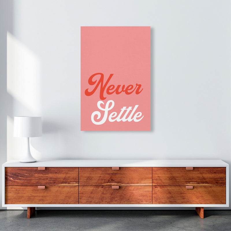Never Settle Art Print by Pixy Paper A1 Canvas