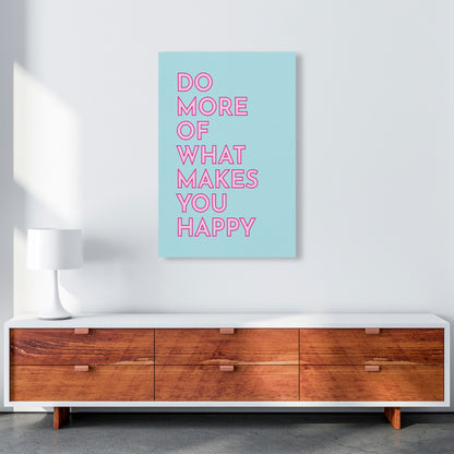 Do More Of What Makes You Happy Art Print by Pixy Paper A1 Canvas
