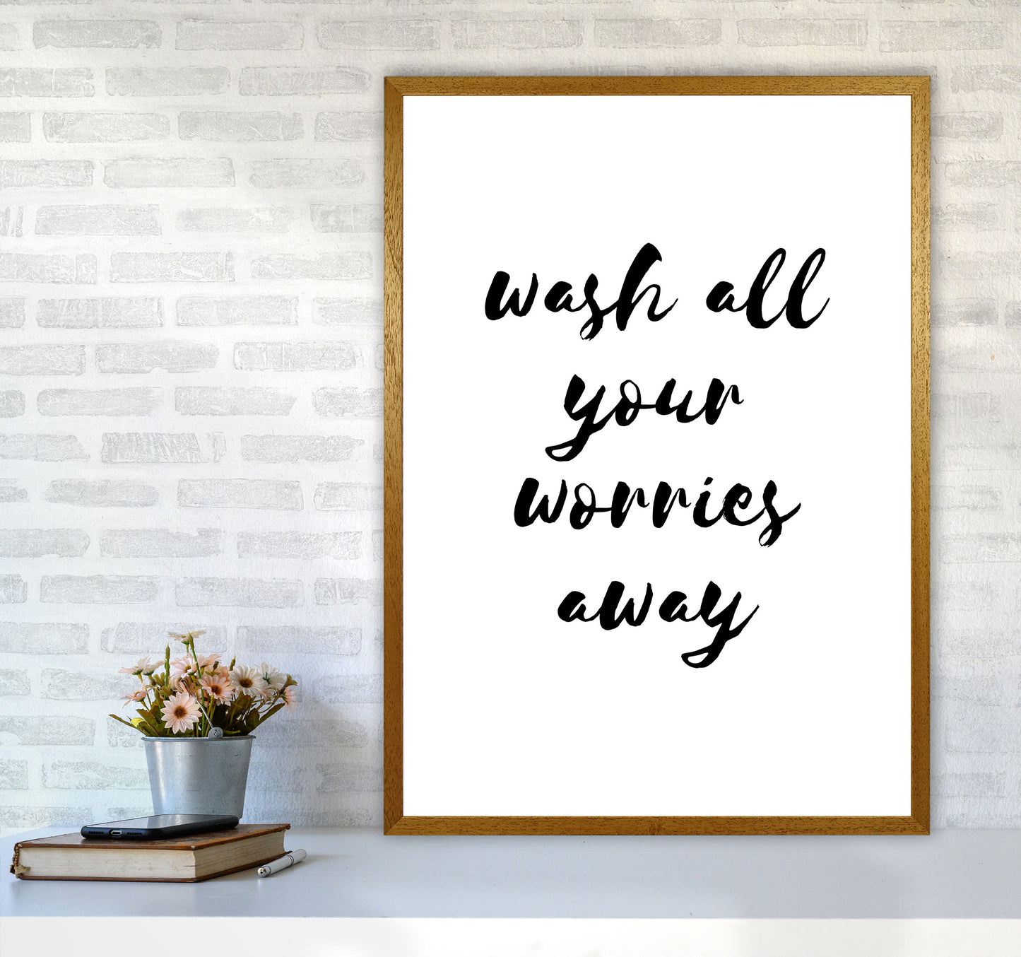 Wash All Your Worries Away, Bathroom Modern Print, Framed Bathroom Wall Art A1 Print Only