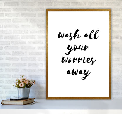 Wash All Your Worries Away, Bathroom Modern Print, Framed Bathroom Wall Art A1 Print Only
