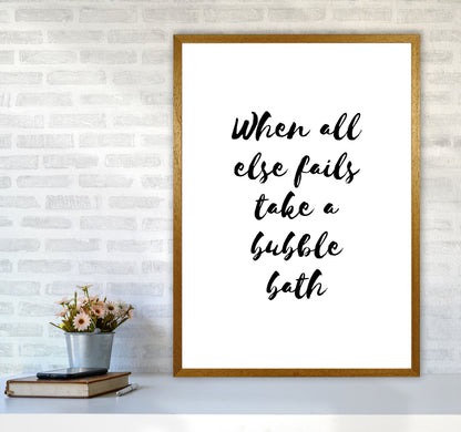 When All Else Fails Take A Bubble Bath, Bathroom Modern Print, Framed Wall Art A1 Print Only