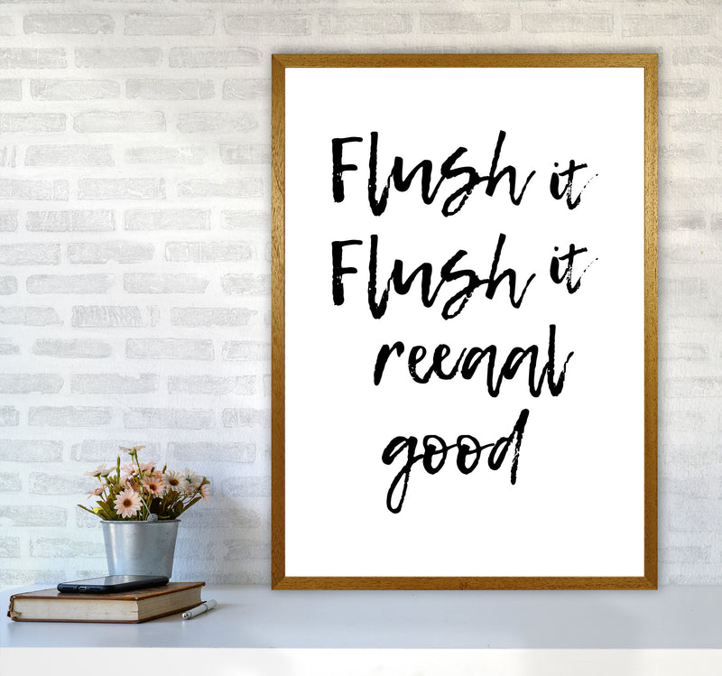 Flush It Real Good, Bathroom Modern Print, Framed Bathroom Wall Art A1 Print Only